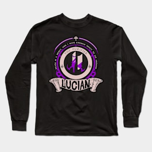 LUCIAN - LIMITED EDITION Long Sleeve T-Shirt